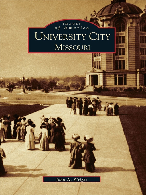 Title details for University City, Missouri by John A. Wright - Available